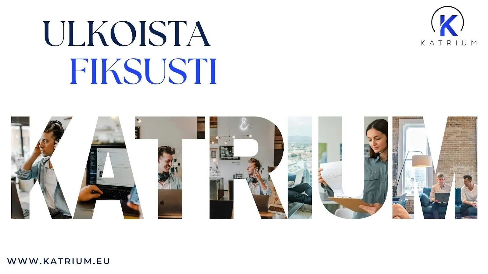 Kuvassa teksti: "Ulkoista fiksusti" -Katrium
