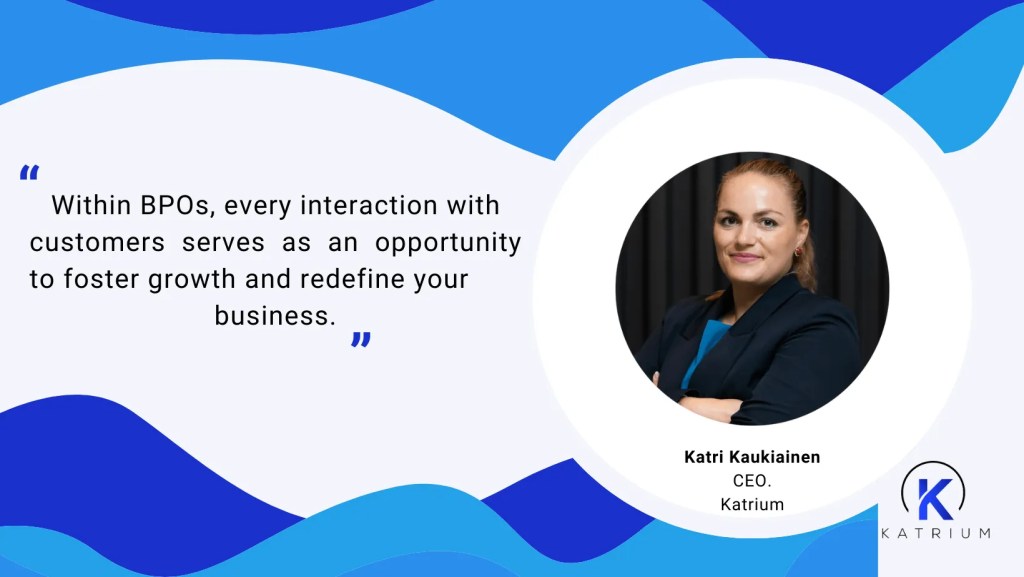Quote from Katri Kaukinen about BPOs
