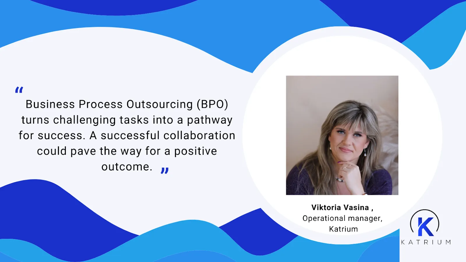 BPO quote by Viktoria Vasina