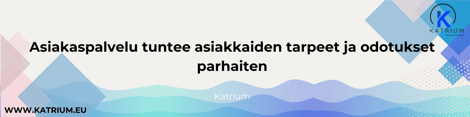 Kuvassa teksti: ”Asiakaspalvelu tuntee asiakkaiden tarpeet ja odotukset parhaiten.”