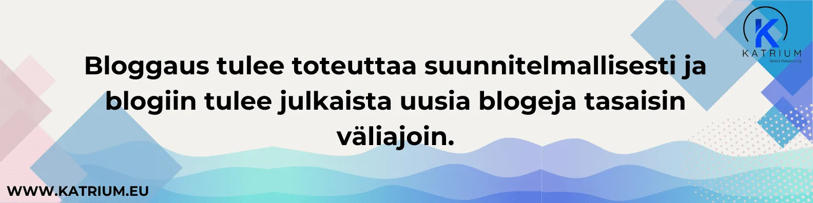 Infograafi, jossa muistutetaan, että bloggaus tulee toteuttaa suunnitelmallisesti ja uusia artikkeleita on julkaistava säännöllisin väliajoin.