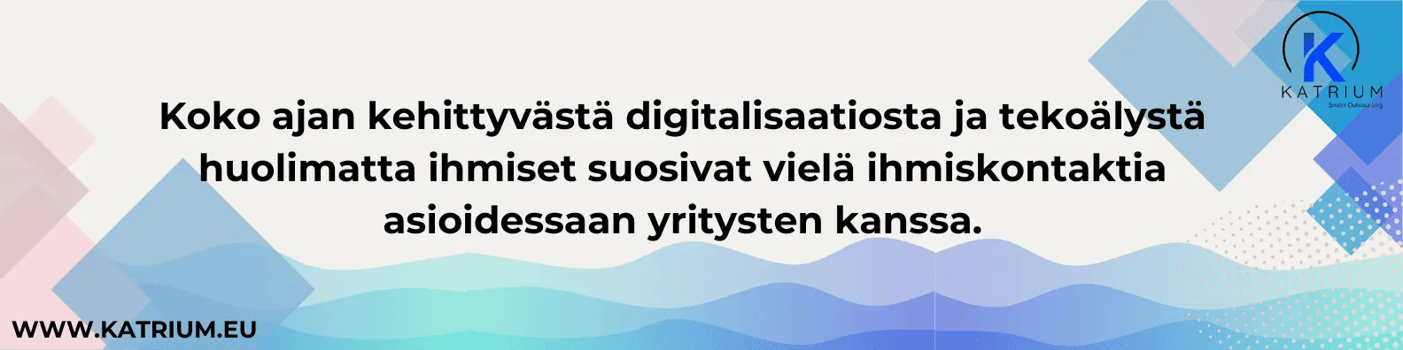 Digitalisaatiosta ja tekoälystä huolimatta ihmiset suosivat edelleen ihmiskontaktia asiakaspalvelussa.