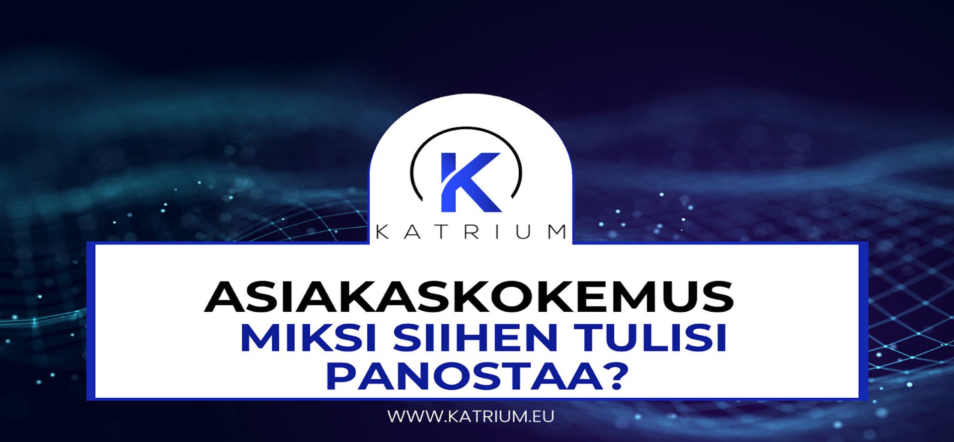 Miksi-asiakaskokemukseen-tulisi-panostaa