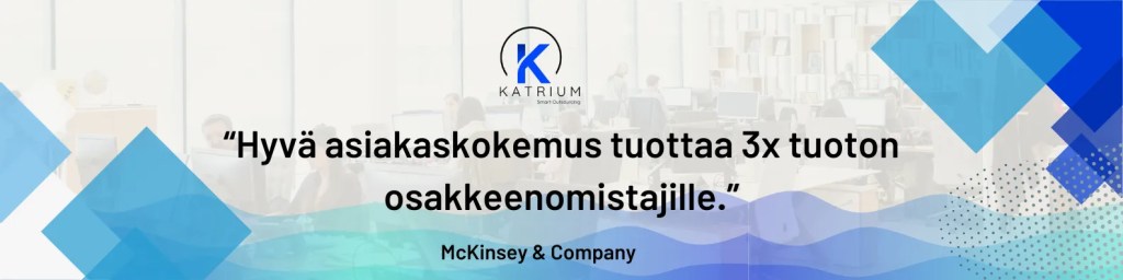 Kuva havainnollistaa tutkimustulosta, jonka mukaan hyvä asiakaskokemus voi tuottaa jopa kolminkertaisen tuoton osakkeenomistajille. Asiakaskokemuksen kehittäminen on yrityksen kannattavuuden kannalta ratkaisevaa.