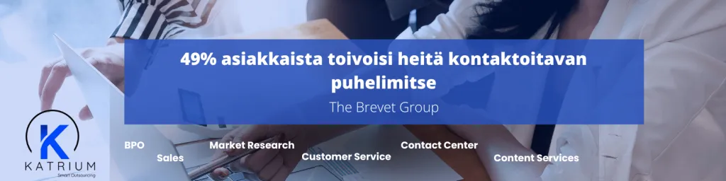 Teksti: 49% asiakkaista toivoisi heitä kontaktoitavan puhelimitse - The Brevet Group