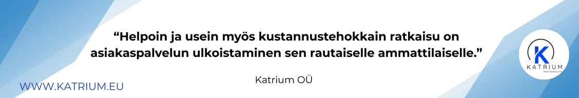 Ulkoistettu aiakaspalvelu on usein helpoin ja kustannustehokkain ratkaisu.