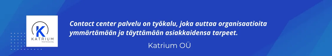 Contact center palvelu on työkalu, joka auttaa ymmärtämään ja täyttämään asiakkaiden tarpeet.