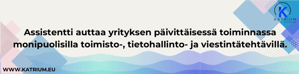 Kuvassa infograafi, joka kertoo, mikä monikielinen assistentti on: Assistentti auttaa yrityksen päivittäisessä toiminnassa monipuolisilla toimisto-, tietohallinto- ja viestintätehtävillä.