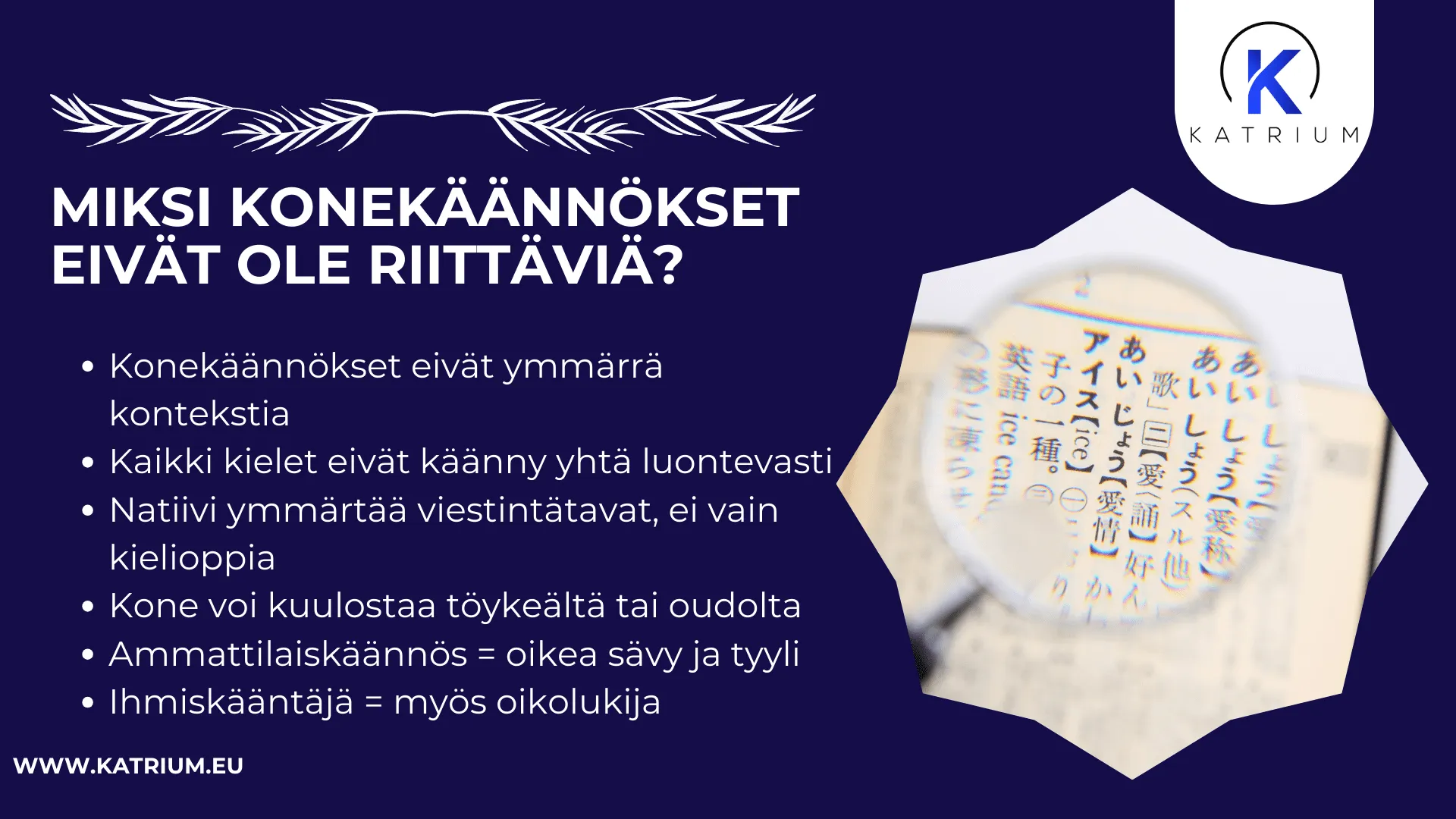 Käännöspalvelut ovat välttämättömiä, koska konekäännökset eivät ymmärrä kontekstia tai tuota luonnollista viestintää.