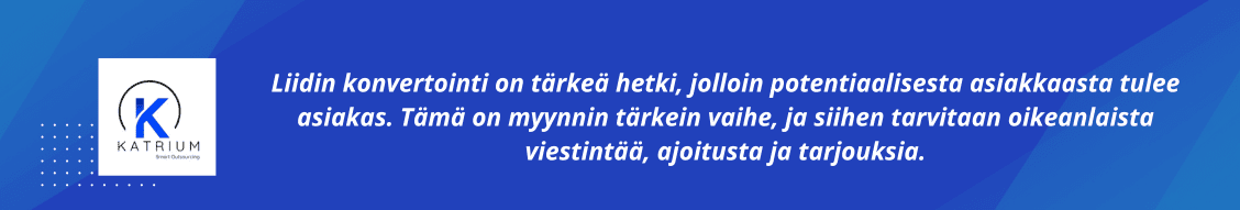 Lausahdus kuinka liidin konvertointi on tärkeä hetki.