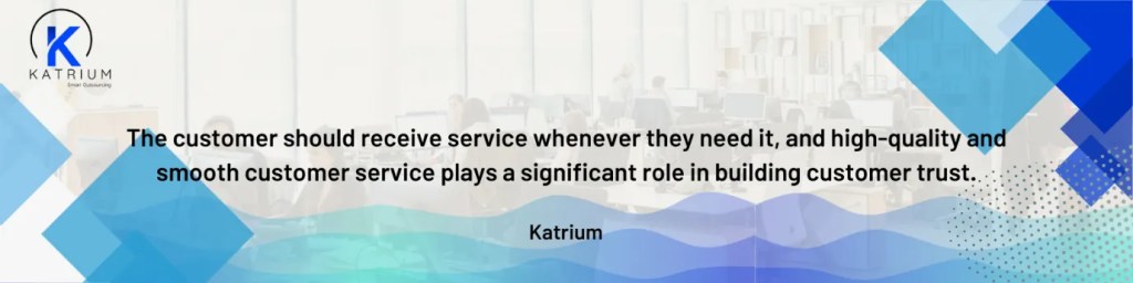 A statement about customer service from Katrium