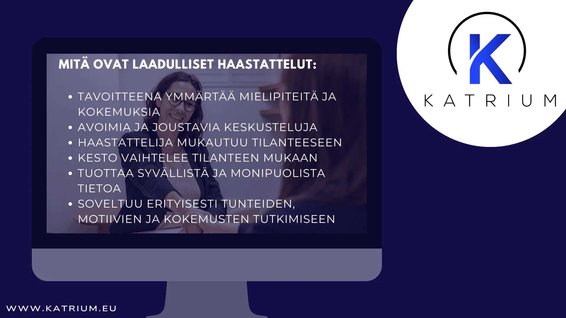 Infograafi, jossa esitellään laadullisten haastattelujen ominaisuuksia, kuten avoimuus, joustavuus, syvällinen tieto ja tilanteeseen mukautuminen tietokonenäytöllä.
