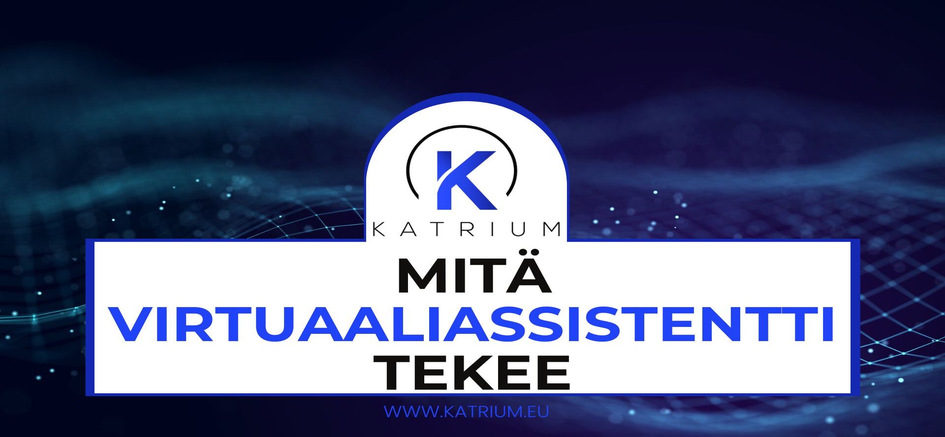 mitä virtuaaliassistentti tekee
