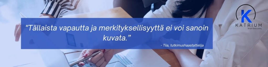 Lainaus etätyöstä: Tällaista vapautta ja merkityksellisyyttä ei voi sanoin kuvata.