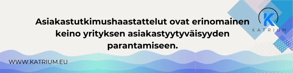 Asiakastutkimushaastattelut auttavat yrityksiä parantamaan asiakastyytyväisyyttä – informatiivinen bannerikuva.
