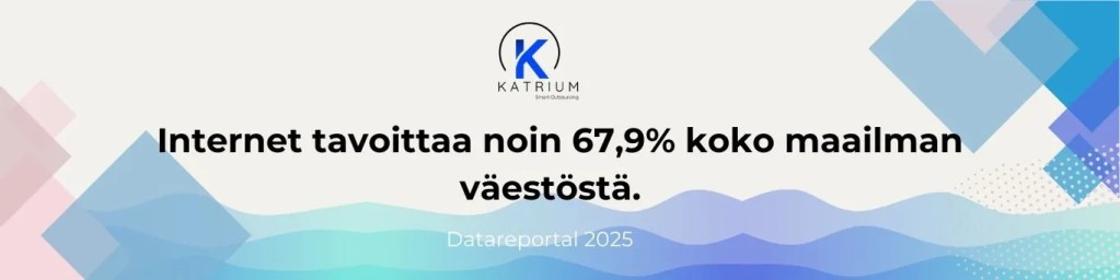 Tilastokuva Katriumilta: Internet tavoittaa 67,9 % maailman väestöstä – Dataportalin raportti 2025.