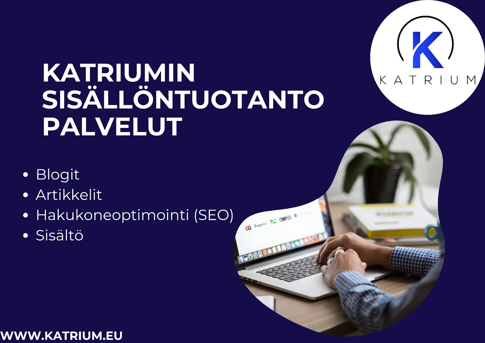 Katriumin sisällöntuotantopalvelut, jotka tukevat sosiaalisen median markkinointia ja hakukoneoptimointia.