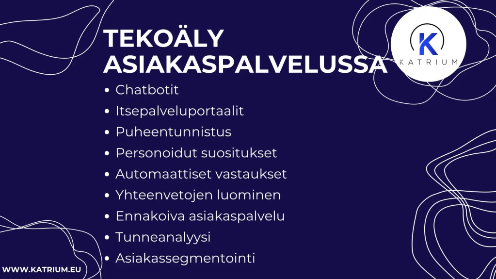 Kuvassa yhteenveto siitä, mitä tekoälyratkaisut asiakaspalvelussa tarkoittavat: Chatbotit
Itsepalveluportaalit
Puheentunnistus
Personoidut suositukset
Automaattiset vastaukset
Yhteenvetojen luominen
Ennakoiva asiakaspalvelu
Tunneanalyysi
Asiakassegmentointi