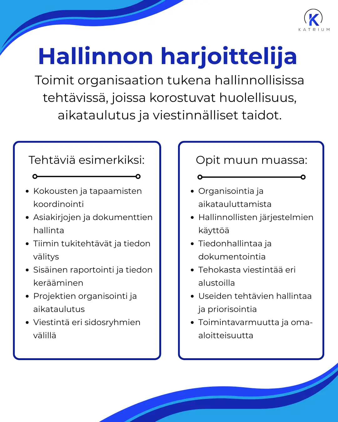 Hallinnon harjoittelijan mahdolliset työtehtävät ja mitä voi oppia Katriumilla
