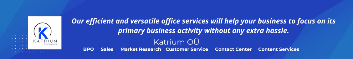 Picture has text: Katrium — Our efficient and versatile office services will help your business to focus on its primary business activity without any extra hassle.