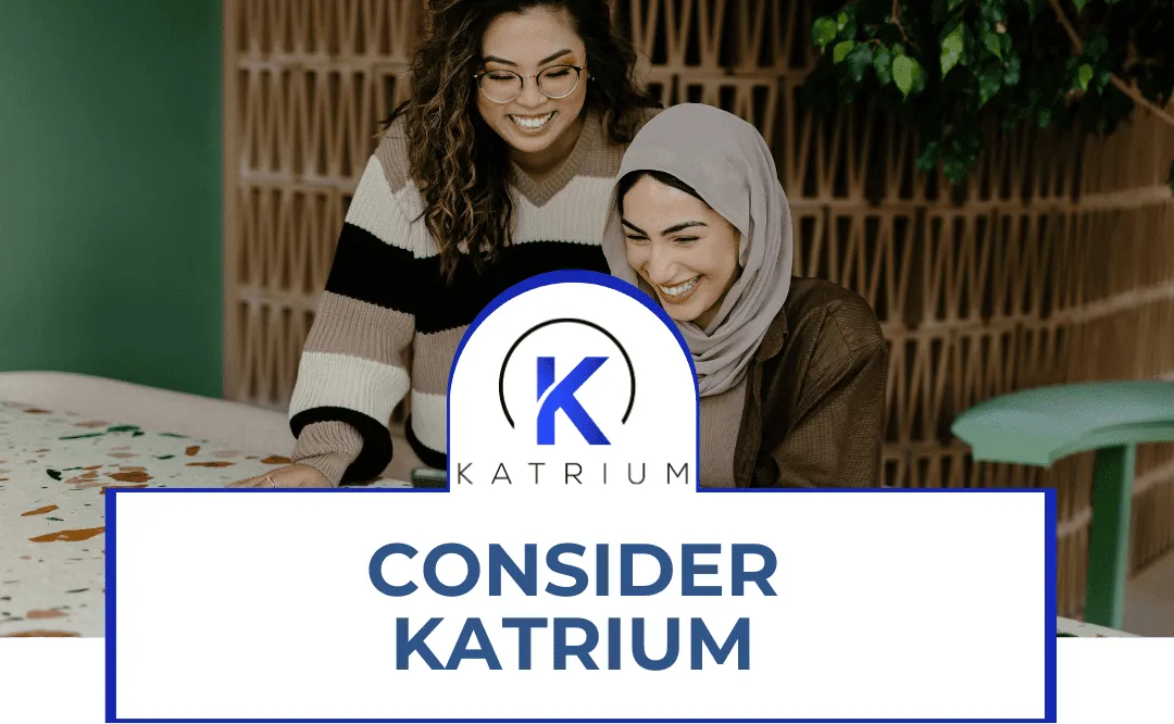 A blue box labeled "CONSIDER KATRIUM" with the Katrium logo above it. Two women look down at a table with colorful speckles; one wears a striped sweater and glasses, the other a light hijab and beige coat.